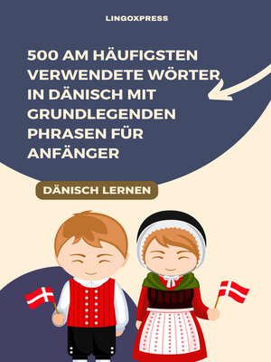 cover image of 500 am häufigsten verwendete Wörter in Dänisch mit grundlegenden Phrasen für Anfänger